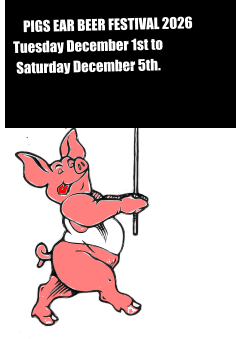 PIGS EAR BEER FESTIVAL 2026 Tuesday December 1st to   Saturday December 5th.